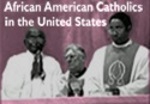 Connect to the African American Catholics of the United States Digital Image Collection
